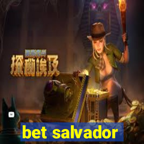 bet salvador